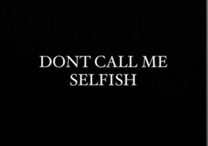 SAFE Don't Call Me Selfish Mp3 Download